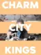 Charm City Kings